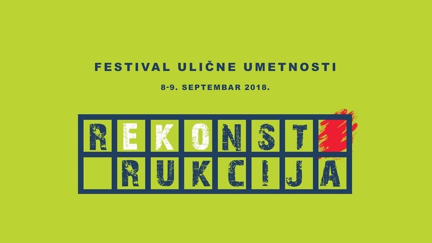 Festival ulične umetnosti "rEKOnstrukcija"